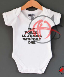 The Force Is Strong Baby Onesie