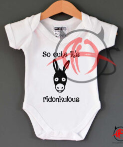 So Cute It's Ridonkulous Baby Onesie