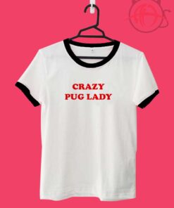 Crazy Pug Lady Ringer Tee