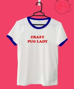 Crazy Pug Lady Ringer Tee