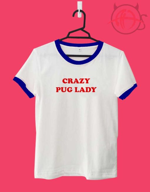 Crazy Pug Lady Ringer Tee