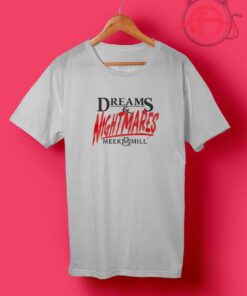 Dreams and Nightmares Meek Mill T Shirt