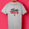 Hardy Hard T Shirt