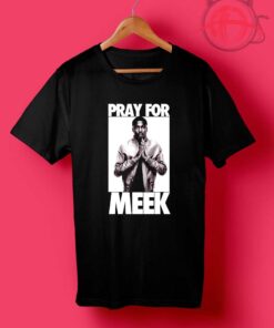 Pray For Meek Drake T Shirt