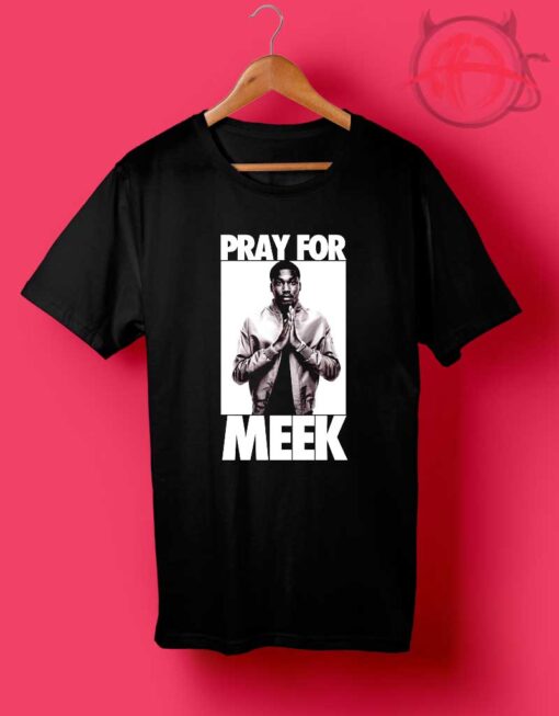 Pray For Meek Drake T Shirt