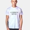 Common Sense Tumblr T Shirt