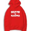 Drippin In Blessings Hoodie