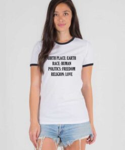 Equality For All Birth Place Earth Human Freedom Love Ringer Tee