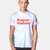 Bonjour Madame T Shirt