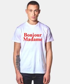 Bonjour Madame T Shirt