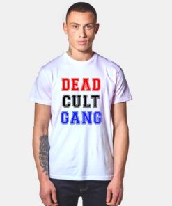 Dead Cult Gang T Shirt