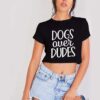 Dogs Over Dudes Crop Top Shirt