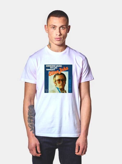 Elton John Someone Saved My Life Tonight T Shirt