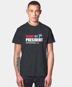 Trump My President Keep America Great 2020 T Shirt