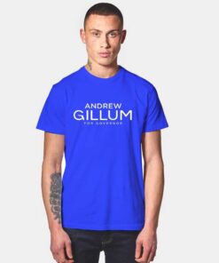 Andrew Gillum For Governor T Shirt
