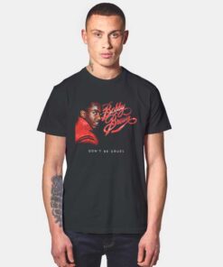 Bobby Brown Dont Be Cruel T Shirt