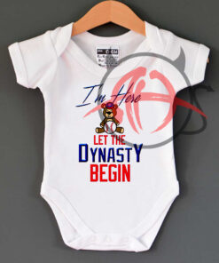 I'm Here Let The Dynasty Begin Baby Onesie