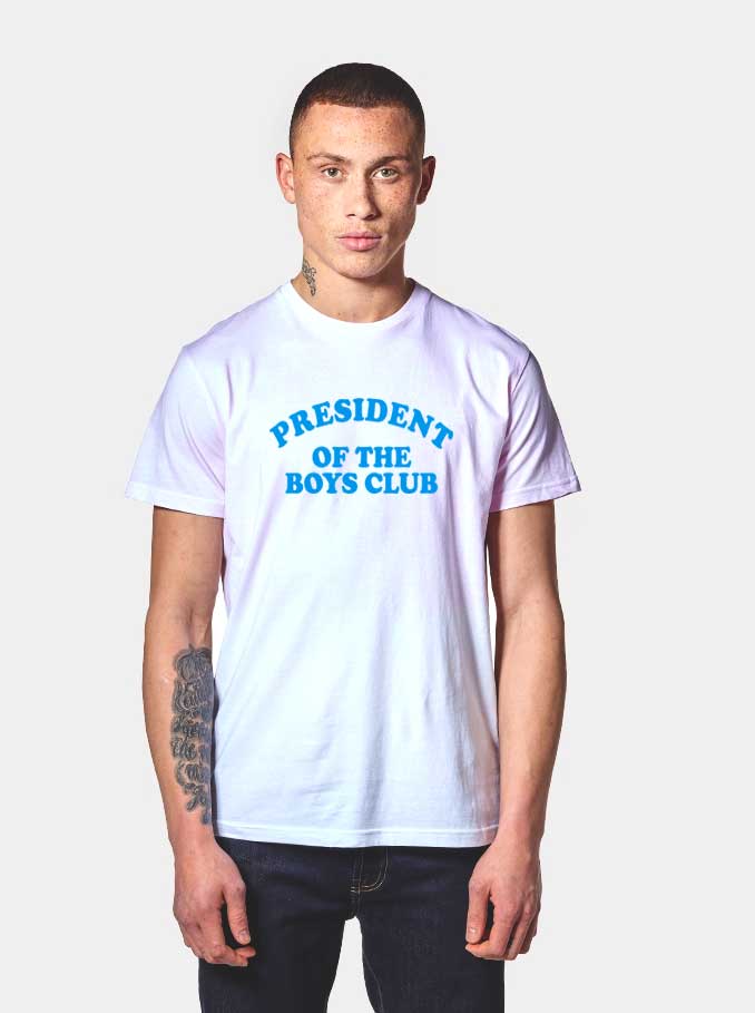 President Of The Boys Club