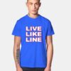 The Miracle Season Live Like Line T Shirt