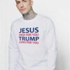 Jesus Donald Trump Fans Sweatshirt