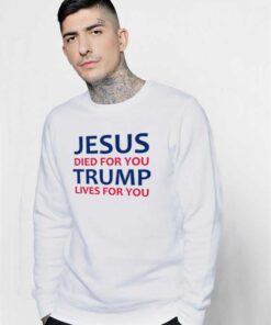 Jesus Donald Trump Fans Sweatshirt