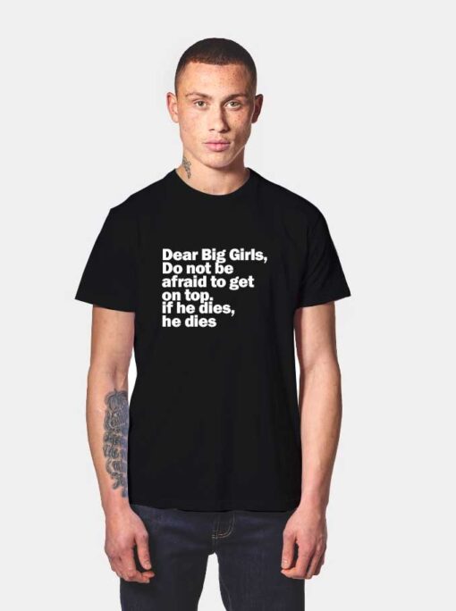 Dear Big Girls Quotes T Shirt