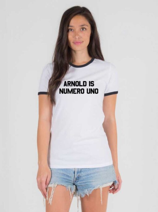 Arnold is Numero Uno Ringer Tee