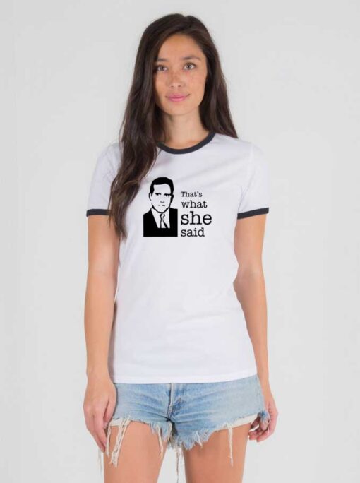 That's What She Said Michael Scott Ringer Tee