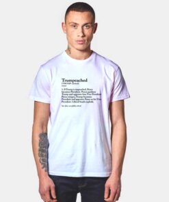 Trumpeached Definition Meaning T Shirt