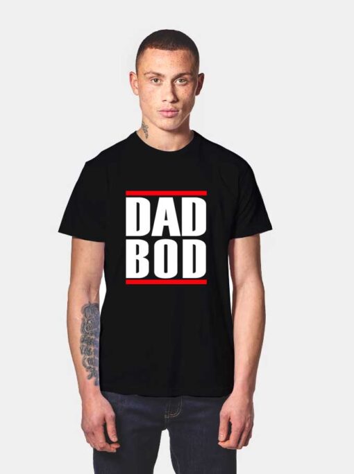 Dad Bod Run DMC Inspired T Shirt