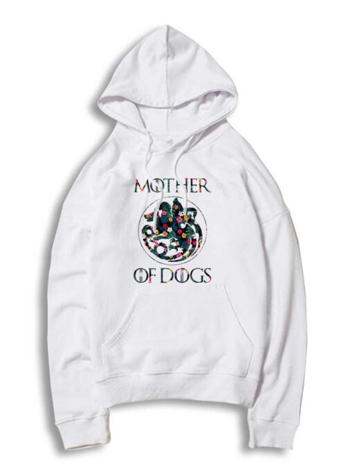 Mother Of Dogs Floral Hoodie