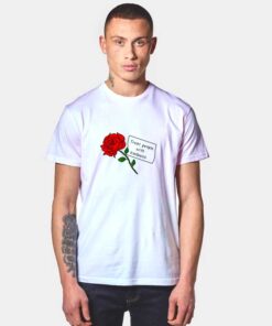 Treat People With Kindness Rose Quote T Shirt