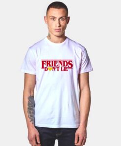 Stranger Things Friends Don't Lie T Shirt