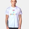 Be A Biscuit Rainbow T Shirt