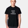 Duck You Fonald T Shirt