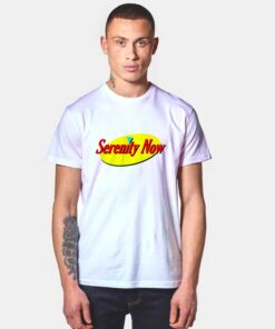 Serenity Now Seinfeld T Shirt