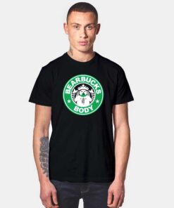Bearbucks Body Parody T Shirt