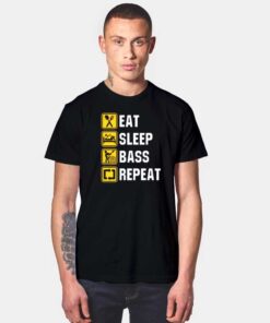 Eat Sleep Bass Repeat T Shirt