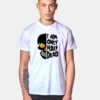 I Am Only Half Dead T Shirt