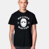 Jason Vorhees No Live Matter T Shirt