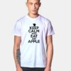 Keep Calm And Eat An Apple