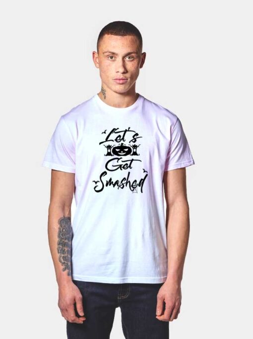 Let's Get Smashed Pumpkin T Shirt