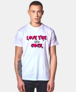 Love The Spatch Cock T Shirt