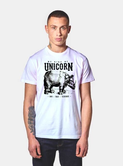 My Kind Of Unicorn T Shirt
