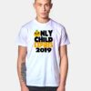 Pumpkin Only Child Expires 2019 T Shirt