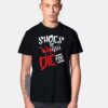 Shoes To Die For Logo T Shirt