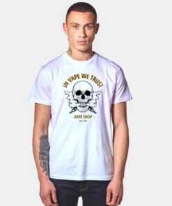 Skull In Vape We Trust T Shirt