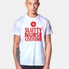 Slutty Nurse Costume T Shirt