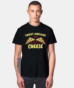 Sweet Dreams Are Made Of Cheese