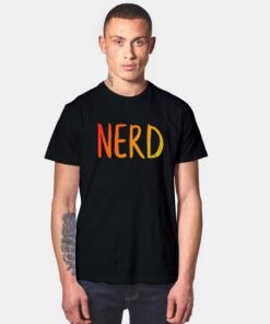 The Nerd Quote T Shirt